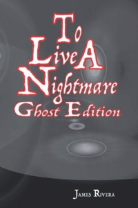 To Live A Nightmare