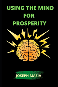 Using the Mind for Prosperity