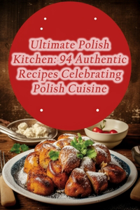 Ultimate Polish Kitchen