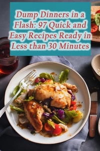 Dump Dinners in a Flash