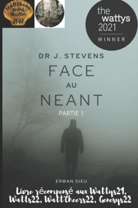 Dr J. Stevens: FACE au NEANT (Partie 1)