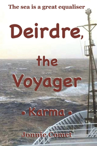 Deirdre, the Voyager: Karma