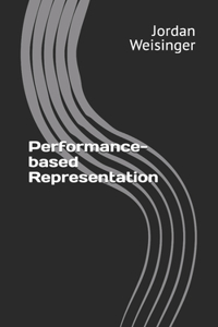 Performance-based Representation