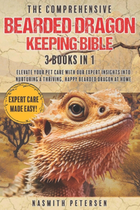 Comprehensive Bearded Dragon Keeping Bible