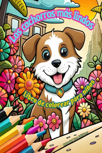 cachorros más lindos - Libro de colorear para niños - Escenas creativas y divertidas de risueños perritos