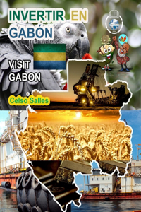 INVERTIR EN GABÓN - Visit Gabon - Celso Salles