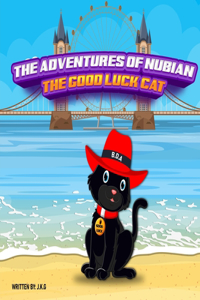 Adventures Of Nubian The Good Luck Cat