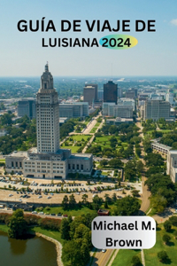 Guía de Viaje de Luisiana 2024