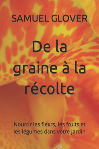 De la graine à la récolte