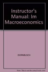 Instructor's Manual: Im Macroeconomics