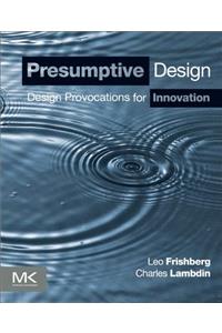 Presumptive Design