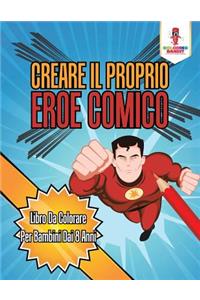 Creare Il Proprio Eroe Comico