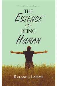 The Essence of Being Human