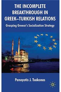 Incomplete Breakthrough in Greek-Turkish Relations