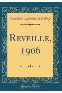 Reveille, 1906 (Classic Reprint)