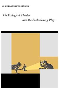 Ecological Theater and the Evolutionary Play