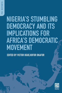Nigeria's Stumbling Democracy and Its Implications for Africa's Democratic Movement