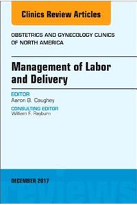 Management of Labor and Delivery, an Issue of Obstetrics and Gynecology Clinics