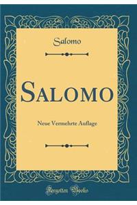 Salomo: Neue Vermehrte Auflage (Classic Reprint)