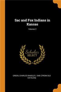 Sac and Fox Indians in Kansas; Volume 2