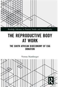 The Reproductive Body at Work