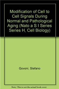 Modification of Cell to Cell Signals During Normal and Pathological Aging (Nato a S I Series Series H, Cell Biology)