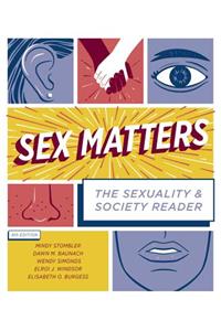 Sex Matters: The Sexuality and Society Reader