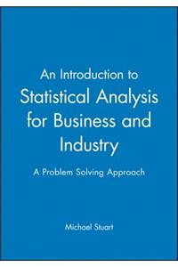 Introduction to Statistical Analysis for Business and Industry