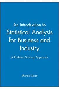 Introduction to Statistical Analysis for Business and Industry