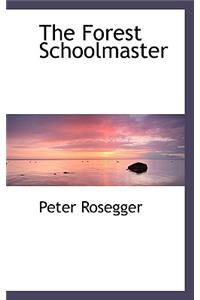 The Forest Schoolmaster