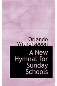 A New Hymnal for Sunday Schools