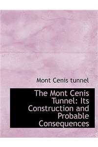 The Mont Cenis Tunnel: Its Construction and Probable Consequences (Large Print Edition)
