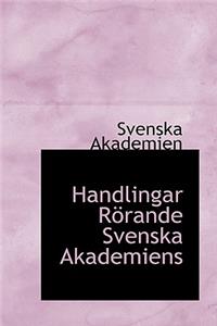 Handlingar Rorande Svenska Akademiens