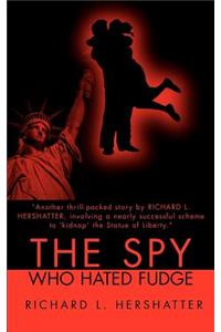 Spy Who Hated Fudge