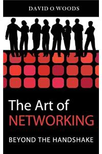 The Art of Networking: Beyond the Handshake