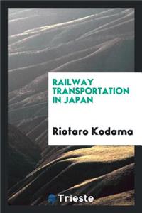 Railway Transportation in Japan