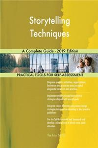 Storytelling Techniques A Complete Guide - 2019 Edition