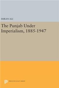 Punjab Under Imperialism, 1885-1947