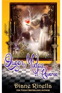 Queen Midas in Reverse