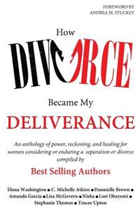 How Divorce Became My Deliverance
