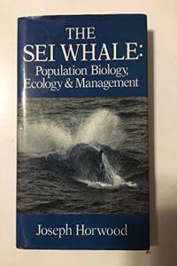 Sei Whale : Population Biology  Ecology and Management