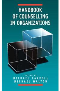 Handbook of Counselling in Organizations