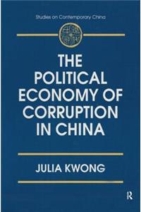 The Political Economy of Corruption in China