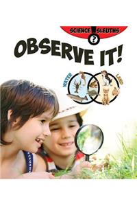 Observe It