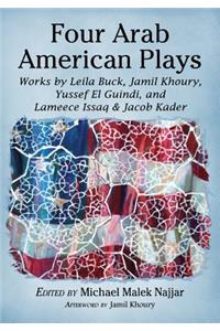 Four Arab American Plays