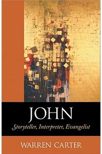 John – Storyteller, Interpreter, Evangelist