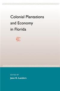 Colonial Plantations and Economy in Florida