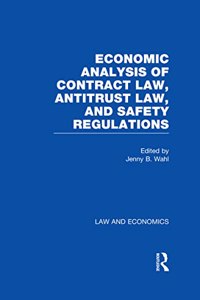 Economic Analysis of Contract Law, Antitrust Law, and Safety Regulations