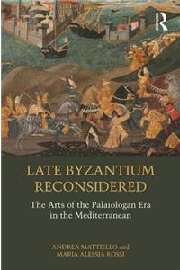 Late Byzantium Reconsidered