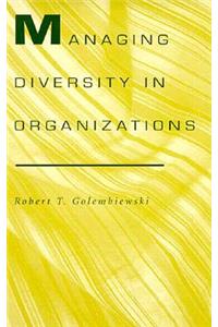 Managing Diversity in Organizations